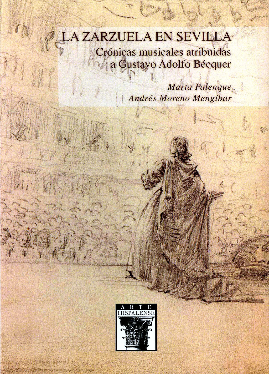La Diputación edita “La zarzuela en Sevilla. Crónicas musicales atribuidas a Gustavo Adolfo Bécquer”, en su colección “Arte Hispalense”